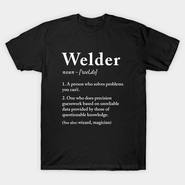 Welder Definition T-Shirt by produdesign